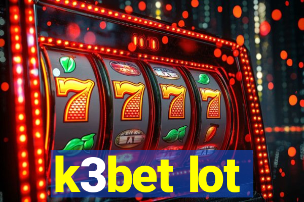k3bet lot